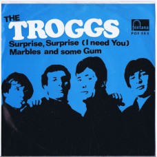 TROGGS Surprise, Surprise / Marbles and Some Gum (Fontana POF 064) Norway 1968 PS 45